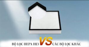 So sánh bộ lọc HEPA H13 với các loại bộ lọc HEPA khác