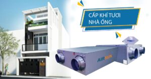 Giải pháp cấp khí tươi nhà ống thiếu thoáng, kín khí
