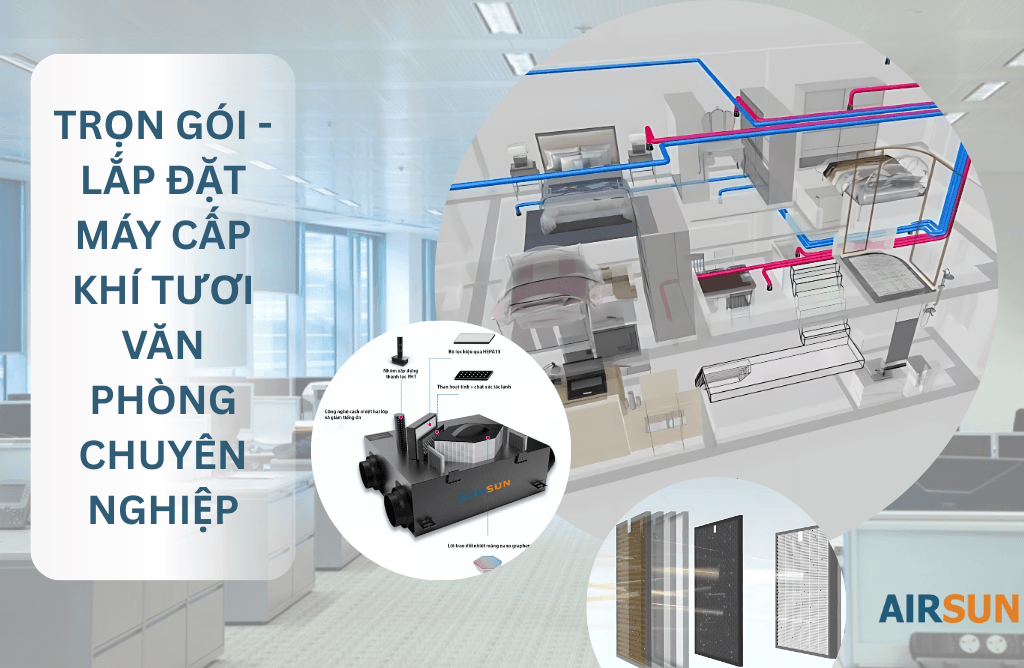 Giải pháp cấp gió tươi, cấp khí tươi cho văn phòng