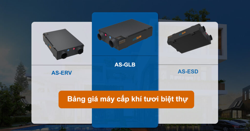 Bảng giá hệ thống cấp khí tươi biệt thự mới nhất