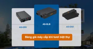 Bảng giá hệ thống cấp khí tươi biệt thự mới nhất