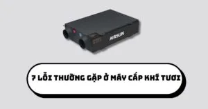 7 lỗi thường gặp ở máy cấp khí tươi. Cách hạn chế máy lỗi?