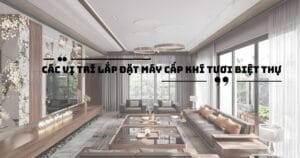 Các vị trí lắp đặt máy cấp khí tươi biệt thự. Đặt máy ở đâu?